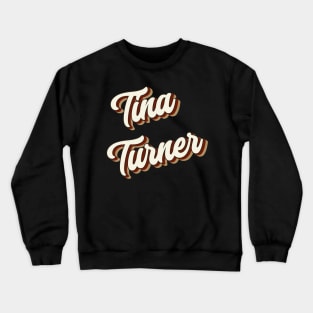 Tina Turner - 80s rock singer Crewneck Sweatshirt